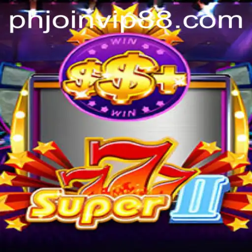 Unveiling Super777II: An Epic Adventure Enhanced by phjoin